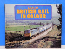 British Rail in Colour by L A Nixon Hard Cover 1982 96 Pages
