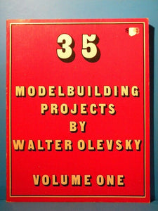 35 Modelbuilding Projects By Walter Olevsky Volume 1 Edited by Robert Mohowski