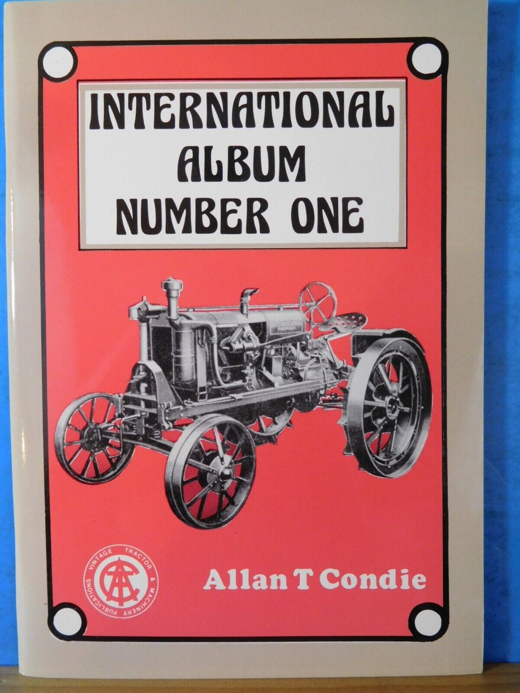 International Album Number one By Allan T Condie Tractors Soft Cover