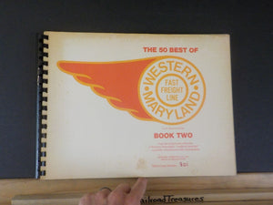 50 Best of Western Maryland Fast Freight Line Book Two, The  #632 Spiral bound