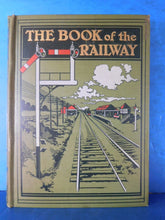 Book of The Railway by G.E. Mitton Hard Cover  1909 Fold out map