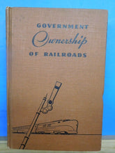Government Ownership of Railroads Annual Debater's help book Volume 6  Buehler