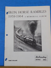 Iron Horse Rambles 1959 - 1964 A Memorial Album Railroading Extra by Young