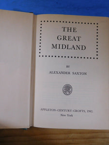 Great Midland, The by Alexander Saxton A novel Hard Cover 1948