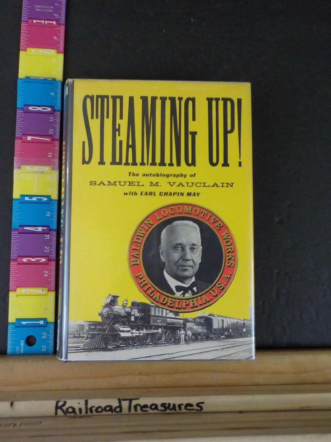 Steaming Up By Samuel Vauclain Autobiography     w/ dust jacket