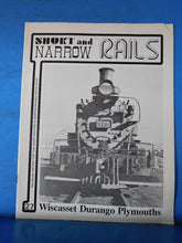Short & Narrow Rails #27 Wiscasset Durango Plymouths