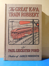 Great K&A Train Robbery, The  by Paul Ford Hard Cover 1897 200 pages