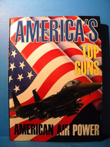America's Top Guns American Air Power w/ dust jacket
