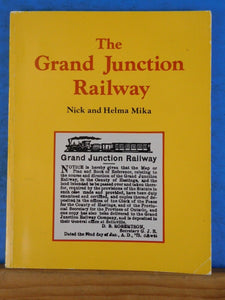 Grand Junction Railway, The  by Nick and Helma Mika Soft Cover