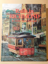 Rails in Richmond By Carlton Norris McKenney 1986 Hard Cover