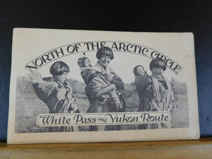North of the Artic Circle White Pass and Yukon Route Guide to scenic & historic