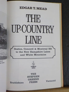Up-Country Lines Boston Concord & Montreal Railroad  w/ Dust Jacket