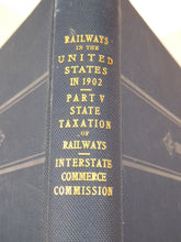 Railways in the United States in 1902 Part 5 State Taxation of Railways HC 1903