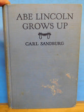 Abe Lincoln Grows Up By Carl Sandburg Hard Cover 1938  180 Pages