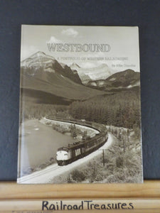 Westbound by Mike Chandler  Portfolio of Westesrn Railroading  w/ DJ      SIGNED