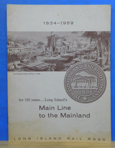 Main Line To the Mainland Long Island Rail Road 1834-1959 Softcover  16 pages.