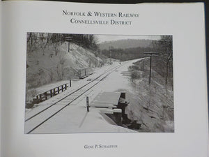 Norfolk & Western Railway Connellsville District by Gene P Schaeffer