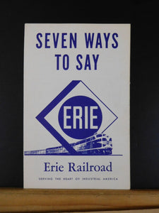 Seven Ways to Say Erie Railroad Brochure Date unknown