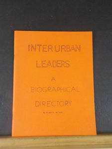 Interurban Leaders a Biographical Directory by Thomas R Bullard
