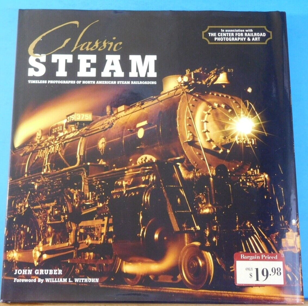 Classic Steam By John Gruber Timeless photographs North Amer Steam RRing Oversiz