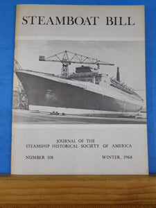 Steamboat Bill #108 Winterl 1968 Journal of the Steamship Historical Society