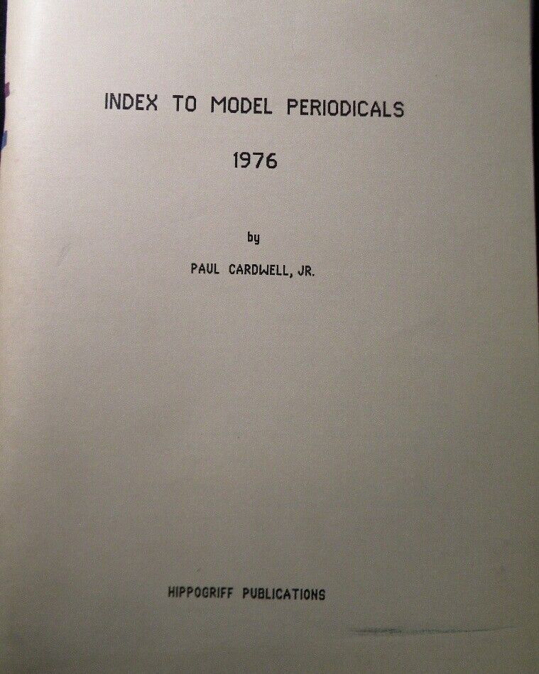 Index to Model Periodicals 1976 by Pail Cardwell Jr Soft Cover 232 pages