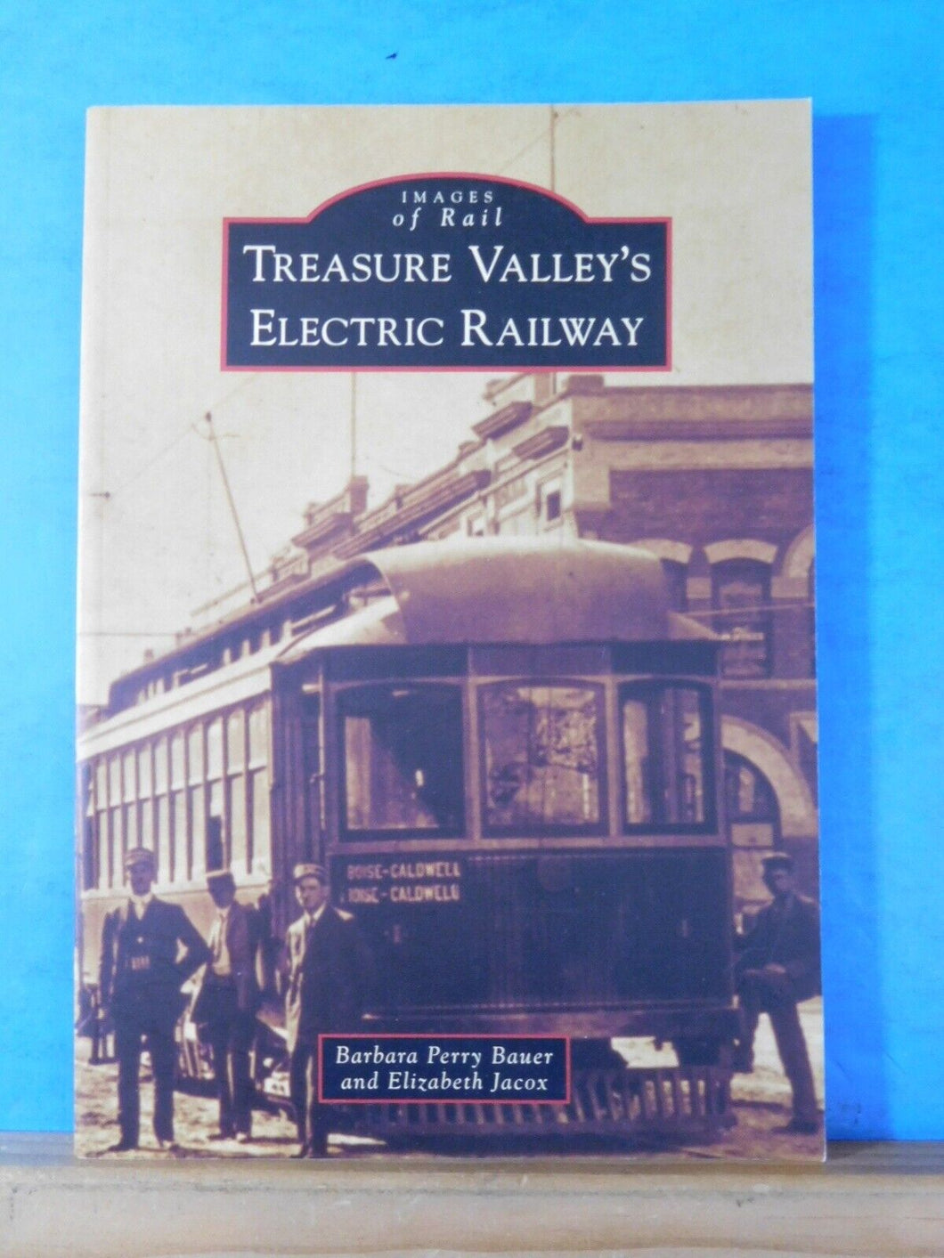 Images Of Rail Treasure Valley’s Electric Railway By Bauer & Jacox Soft Cover