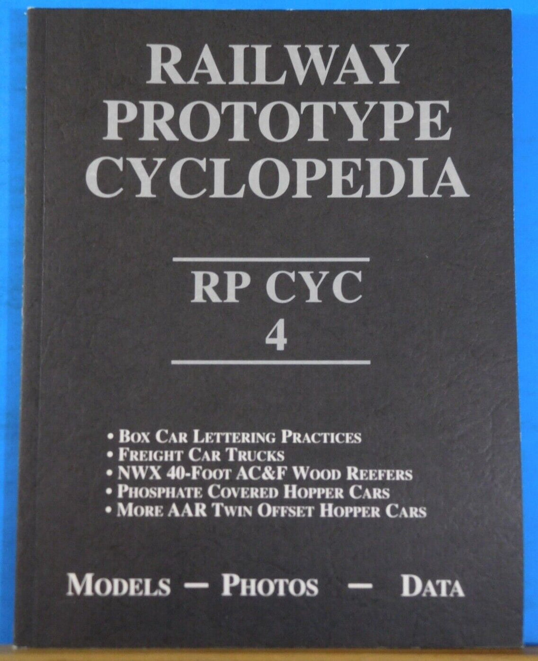 Railway Prototype Cyclopedia Volume 4 AAR box car lettering Frt car trucks Reefe