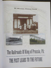 Railroads of King Prussia, PA: The Past Leads to the Future, The Michael Shaw SC