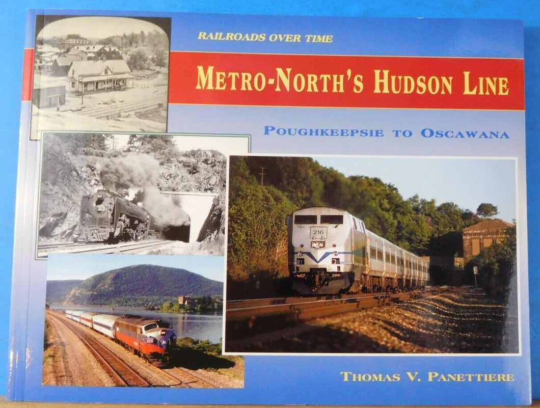 Metro North’s Hudson Line Poughkeepsie to Oscawana Railroads Over Time