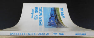 Missouri Pacific Annual 1975 -1976 by John Eagan  Soft Cover.  Copyright 1976.