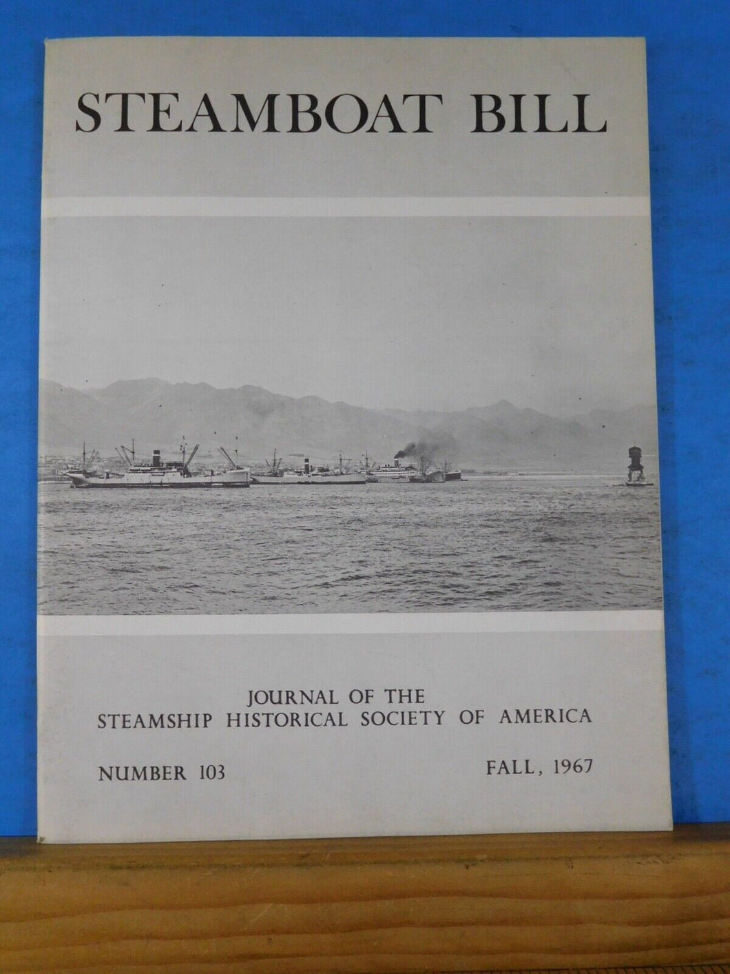 Steamboat Bill #103 Fall 1967 Journal of the Steamship Historical Society