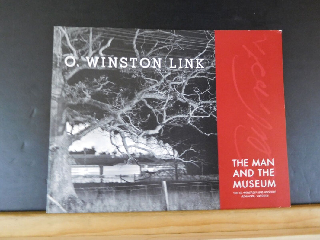 O Winston Link The Man and the Museum Soft Cover Copyright 2004 44 pages