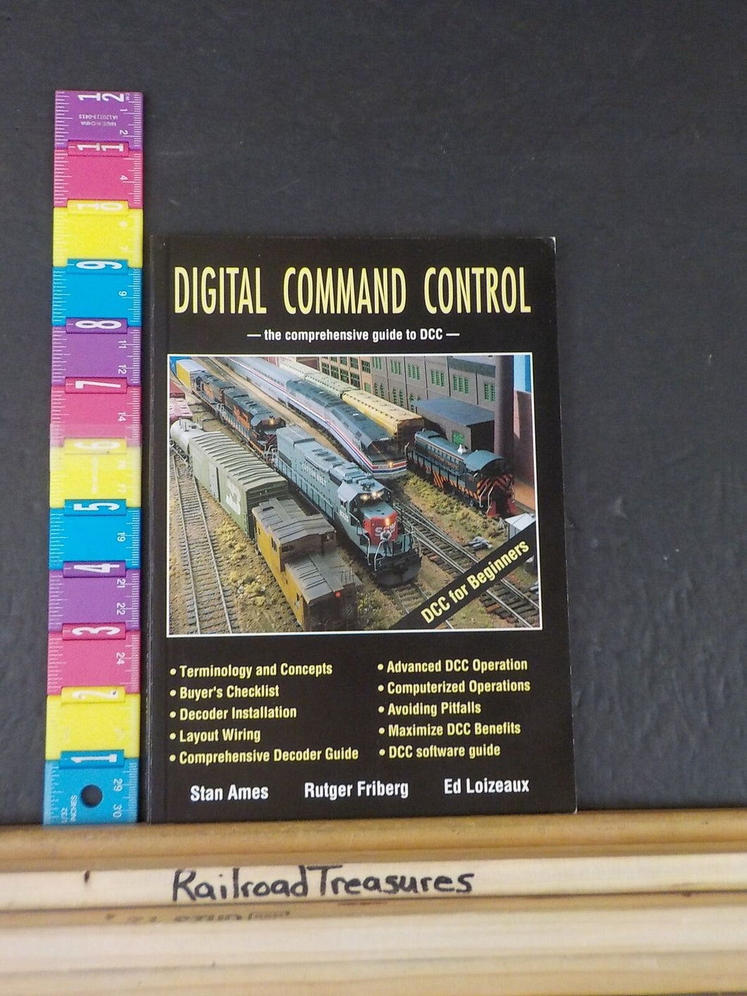 Digital Command Control The comprehensive guide to DCC By Ames Friberg & Loizeau