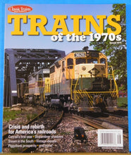 Trains of the 1970’s Classic Trains Special #16 2015