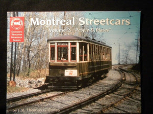 Montreal Streetcars Volume 2 People & Places by R Thomas Grumley Soft Cover 2005