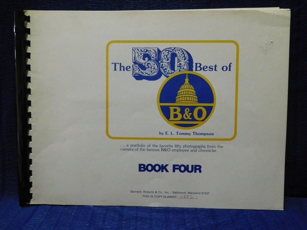 50 Best of B&O, The Book Four A portfolio of the favorite 50 photos Thompson