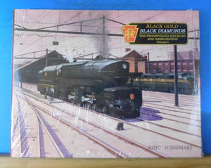 Black Gold Black Diamonds The Pennsylvania Railroad and Dieselization Volume 1