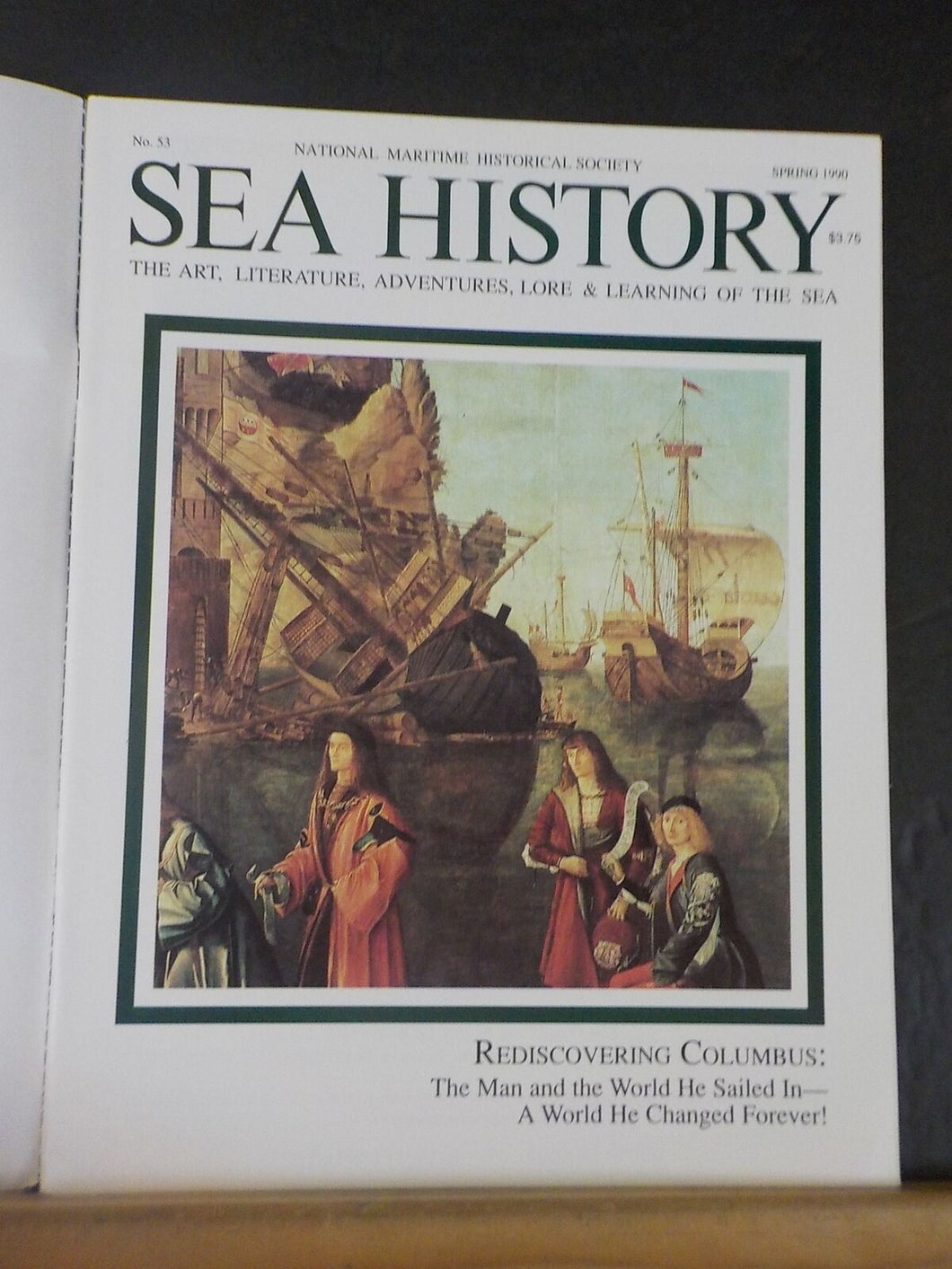 Sea History No 53 Spring 1990 Rediscovering Columbus