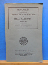 Regulations to Govern the Destruction of Records of Steam Railroads 1945 1948