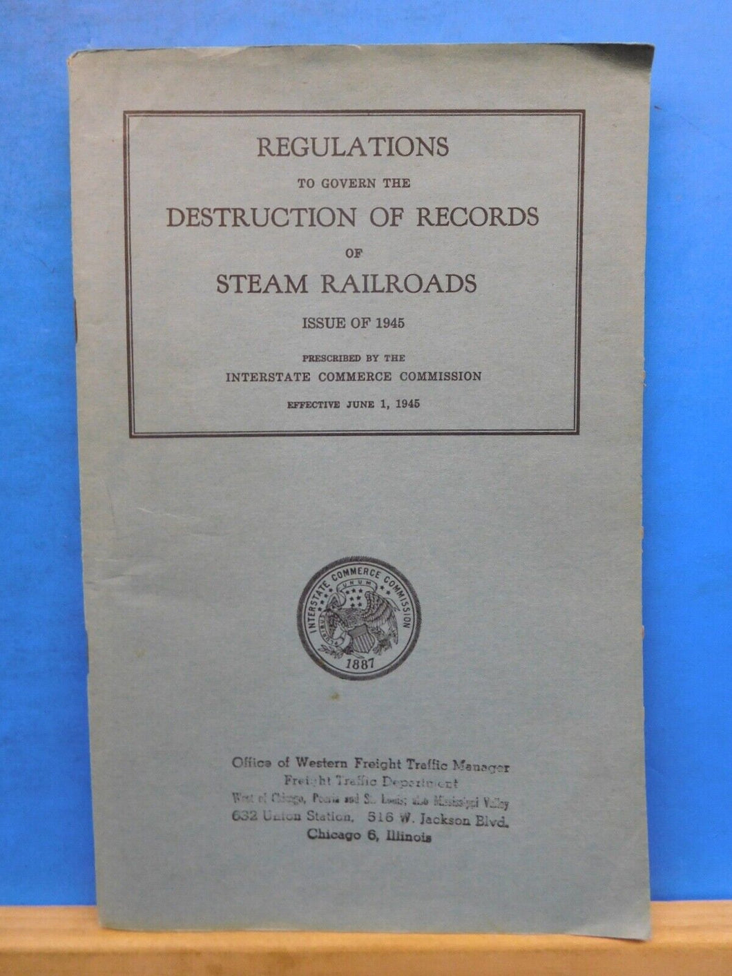 Regulations to Govern the Destruction of Records of Steam Railroads 1945 1948
