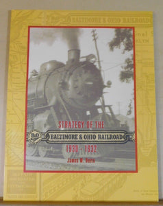 Strategy of the Baltimore & Ohio Railroad 1930 - 1932 by James Betts B&O SC