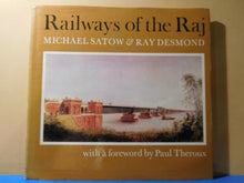Railways of the Raj By Satow & Desmond Dust Jacket 1980  118 Pages