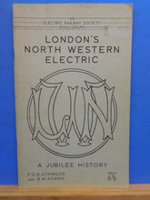 London's North Western Electric Jubilee history Electric Railway Soc Monograph
