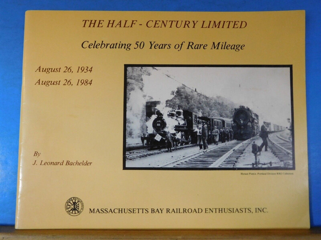 Half Century Limited Celebrating 50 years of rare mileage August 26 1934 - 1984