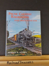 Prune Country by Norman W Homes Steel trails to San Jose w/ dust jacket