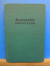 Reasonable Freight Rates By Glenn Shinn Hard Cover 1952  195 Pages
