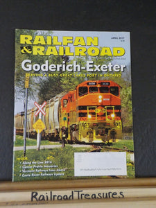 Railfan & Railroad Magazine 2017 April Goderich-Exeter Camas Prairie