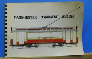 MANCHESTER TRAMWAY ALBUM A pictorial of Manchester's Tramways soft cover approx