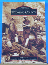 Images of America Wyoming County by Ed Robinson 2005 Soft Cover